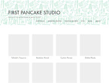 Tablet Screenshot of firstpancakestudio.com